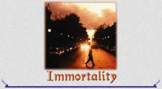 Immortality